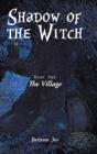 Shadow Of The Witch: Book One: The Village - Preview