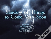 Capa do artigo Shadow Of Things To Come Very Soon