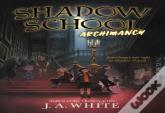 Shadow School #1: Archimancy