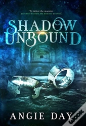 Shadow Unbound
