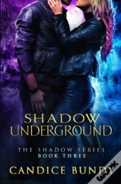 Shadow Underground: The Shadow Series