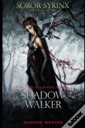 Shadow Walker, Shadow Weaver