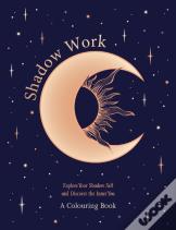 Shadow Work: A Colouring Book