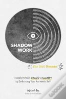 Shadow Work For Hot Messes