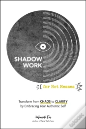 Capa do artigo Shadow Work For Hot Messes