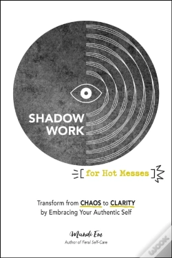 Capa do artigo Shadow Work For Hot Messes