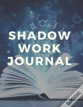 Shadow Work Journal And Workbook