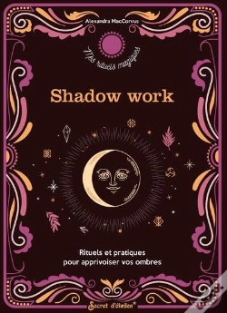 Capa do artigo Shadow Work : Rituels Et Pratiques Pour Apprivoiser Vos Ombres