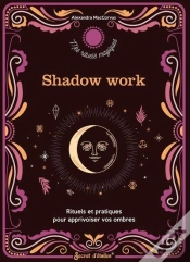 Capa do artigo Shadow Work : Rituels Et Pratiques Pour Apprivoiser Vos Ombres