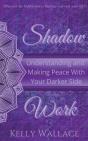 Shadow Work:  Understanding And Making P - Preview