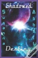 Shadowed Destiny