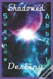 Shadowed Destiny