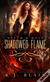 Shadowed Flame: A Witch   Wolf Standalon