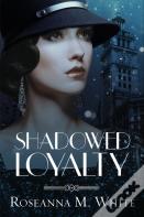 Shadowed Loyalty