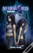 Shadowgirls Season 1