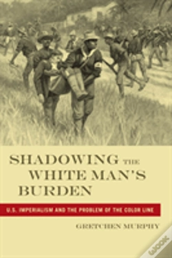 Capa do artigo Shadowing The White Man'S Burden
