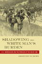 Shadowing The White Man'S Burden - Preview