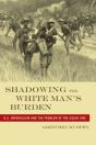 Shadowing The White Man'S Burden - Preview