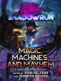 Shadowrun: Magic, Machines, And Mayhem (A Shadowrun Anthology) - Preview