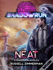 Capa do artigo Shadowrun: Neat (A Shadowrun Novella)