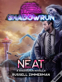 Capa do artigo Shadowrun: Neat (A Shadowrun Novella)