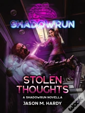 Capa do artigo Shadowrun: Stolen Thoughts (A Shadowrun Novella)