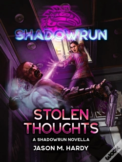 Capa do artigo Shadowrun: Stolen Thoughts (A Shadowrun Novella)