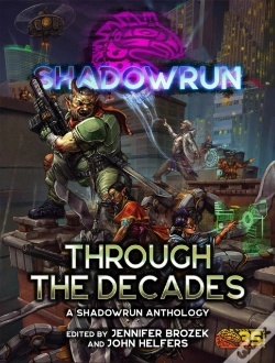 Capa do artigo Shadowrun: Through The Decades (A Shadowrun Anthology)