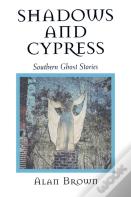 Shadows And Cypress
