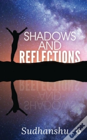 Shadows And Reflections