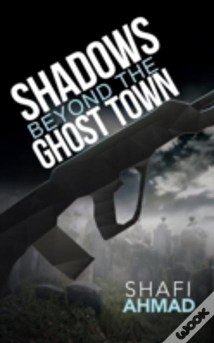 Shadows Beyond The Ghost Town