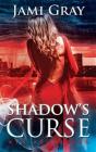 Shadow'S Curse: Kyn Kronicles Book 4 - Preview