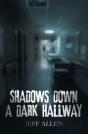 Shadows Down A Dark Hallway - Preview