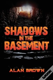 Shadows In The Basement
