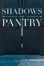 Shadows In The Pantry - Preview