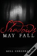 Shadows May Fall