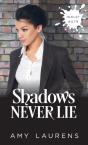 Shadows Never Lie - Preview
