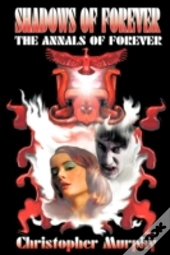 Shadows Of Forever: The Annals Of Forever