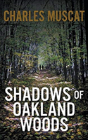 Shadows Of Oakland Woods - Preview
