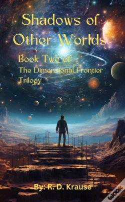 Capa do artigo Shadows Of Other Worlds; Book Two Of: The Dimensional Frontier Trilogy