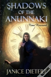 Shadows Of The Anunnaki: Time Rewound