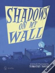 Shadows On My Wall