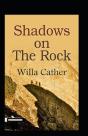 Shadows On The Rock Annotated - Preview