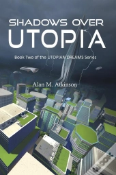 Shadows Over Utopia