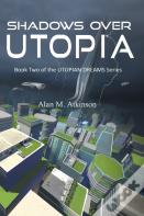 Shadows Over Utopia