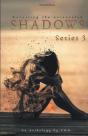 Shadows Series 3 - Preview