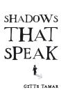 Shadows That Speak - Preview