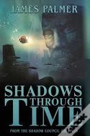 Shadows Through Time