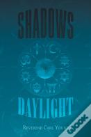 Shadows To Daylight