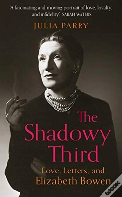 Capa do artigo Shadowy Third: Love, Letters And Elizabeth Bowen